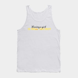Loving a girl is hell for a boy Tank Top